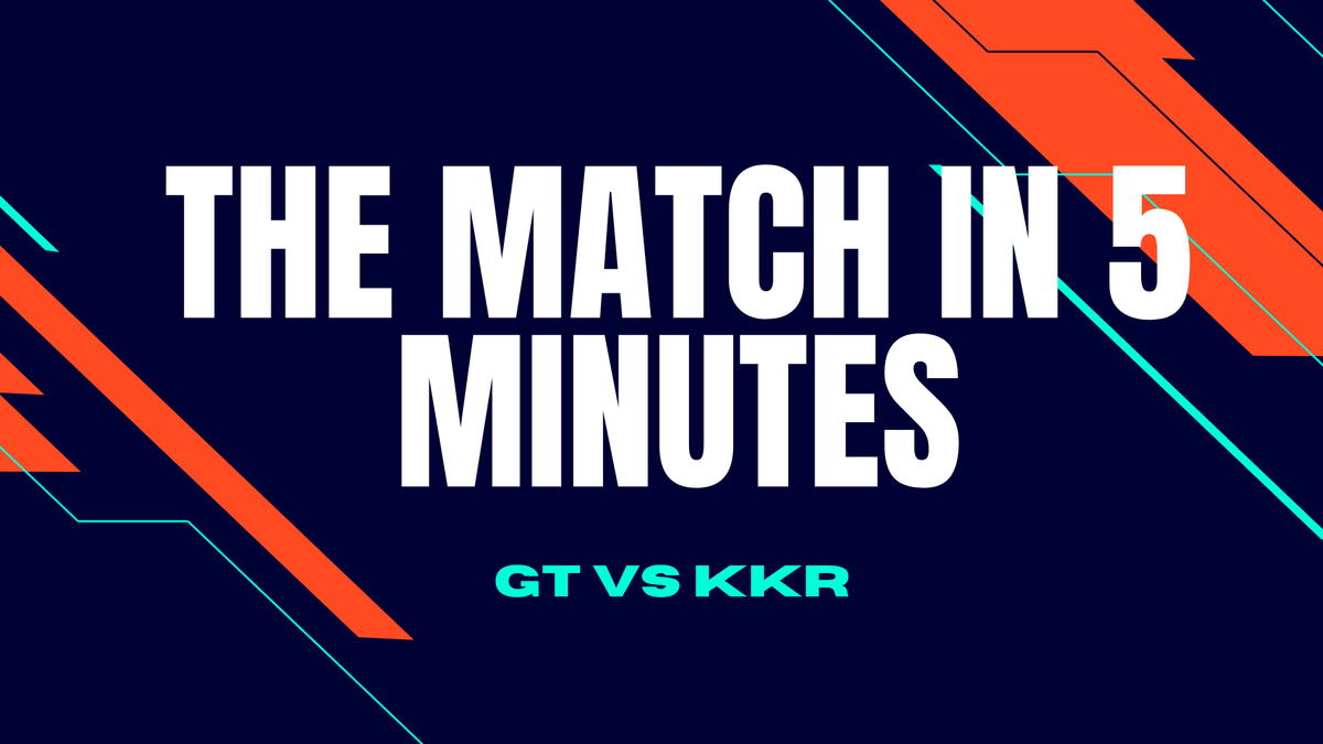 WATCH: GT vs KKR match highlights and analysis WATCH: GT vs KKR match highlights and analysis